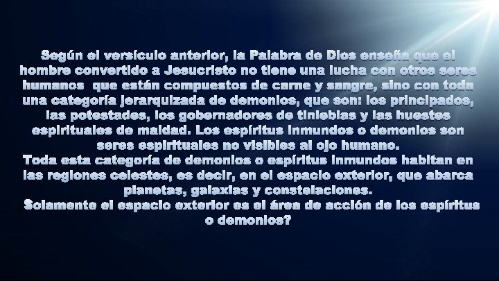 Según el versículo anterior, la Palabra de Dios enseña que el hombre convertido a