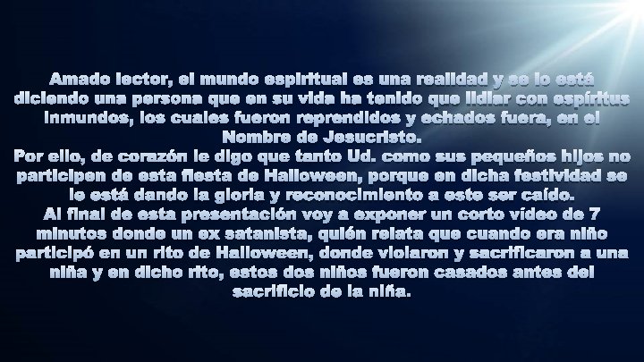 Amado lector, el mundo espiritual es una realidad y se lo está diciendo una