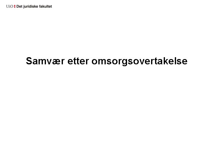 Samvær etter omsorgsovertakelse 