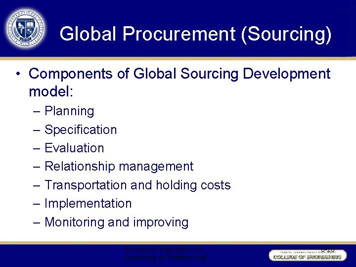 Global Procurement (Sourcing) • Components of Global Sourcing Development model: – Planning – Specification