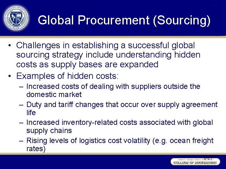 Global Procurement (Sourcing) • Challenges in establishing a successful global sourcing strategy include understanding