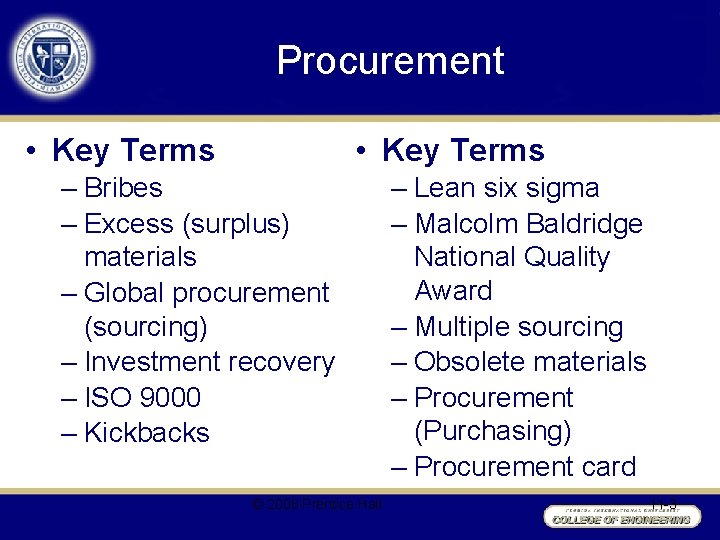 Procurement • Key Terms – Bribes – Excess (surplus) materials – Global procurement (sourcing)
