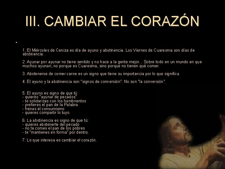 III. CAMBIAR EL CORAZÓN • 1. El Miércoles de Ceniza es día de ayuno