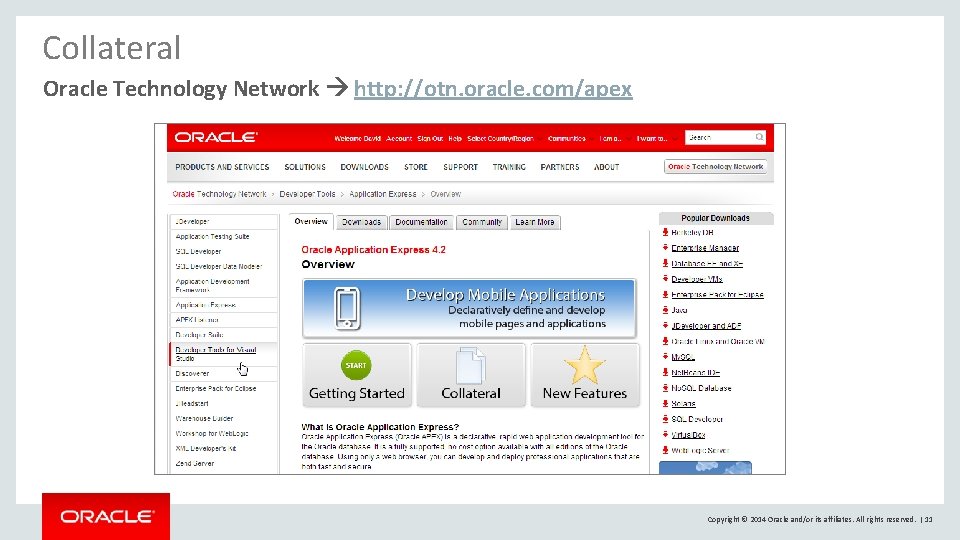 Collateral Oracle Technology Network http: //otn. oracle. com/apex Copyright © 2014 Oracle and/or its