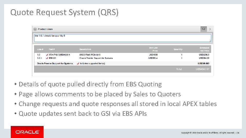 Quote Request System (QRS) • Details of quote pulled directly from EBS Quoting •