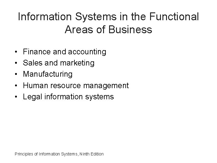 Information Systems in the Functional Areas of Business • • • Finance and accounting