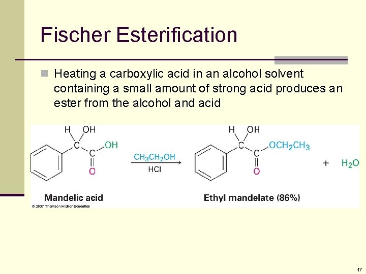 Fischer Esterification n Heating a carboxylic acid in an alcohol solvent containing a small