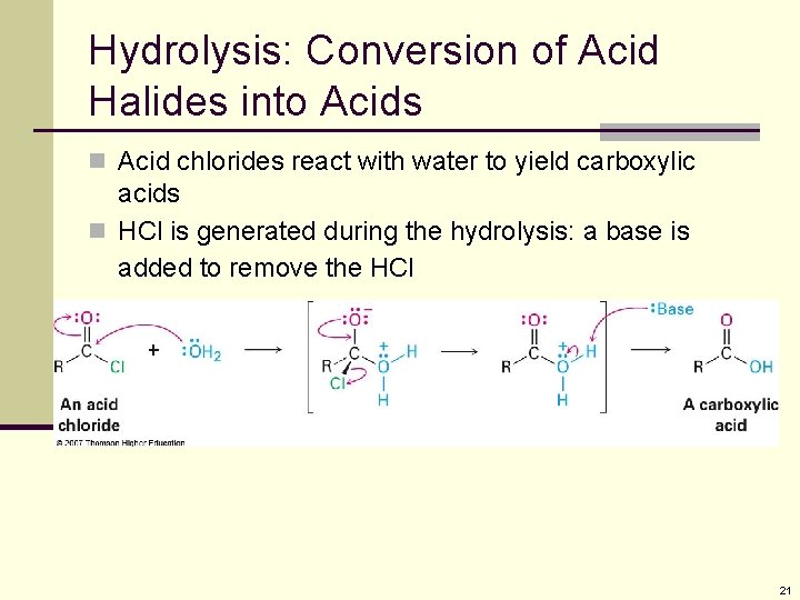 Hydrolysis: Conversion of Acid Halides into Acids n Acid chlorides react with water to