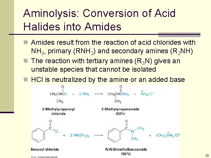 Aminolysis: Conversion of Acid Halides into Amides n Amides result from the reaction of Aminolysis: Conversion of Acid Halides into Amides n Amides result from the reaction of