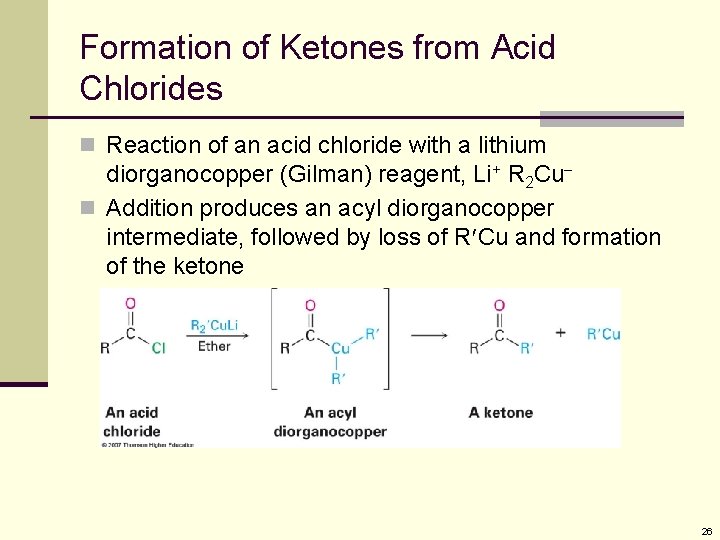 Formation of Ketones from Acid Chlorides n Reaction of an acid chloride with a