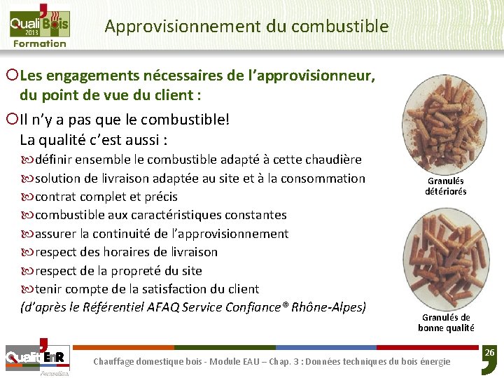 Approvisionnement du combustible ¡Les engagements nécessaires de l’approvisionneur, du point de vue du client