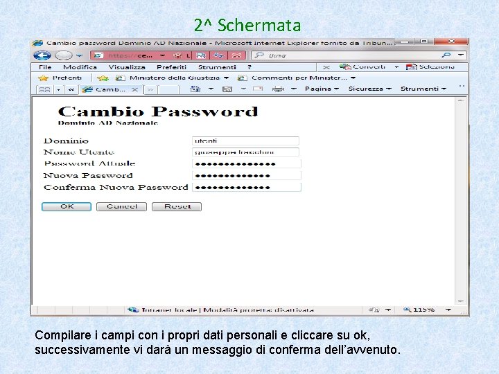 2^ Schermata Compilare i campi con i propri dati personali e cliccare su ok,