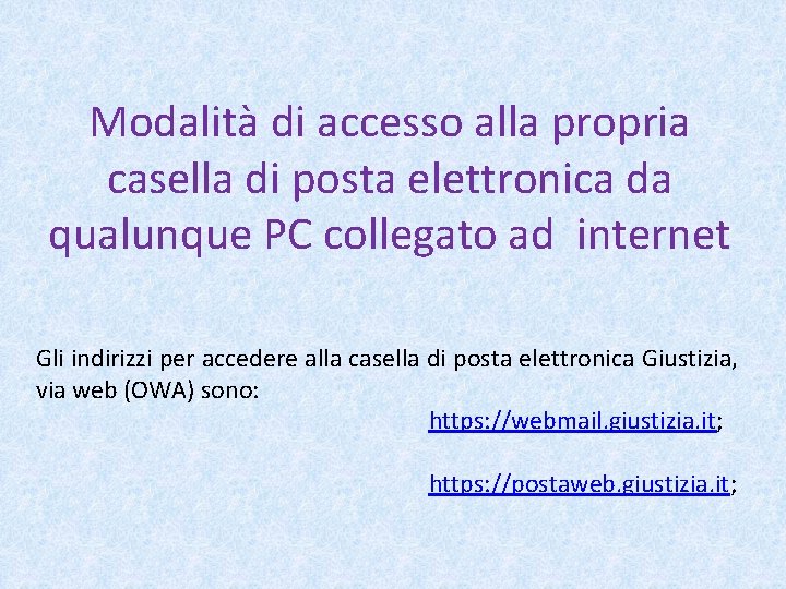 Modalità di accesso alla propria casella di posta elettronica da qualunque PC collegato ad