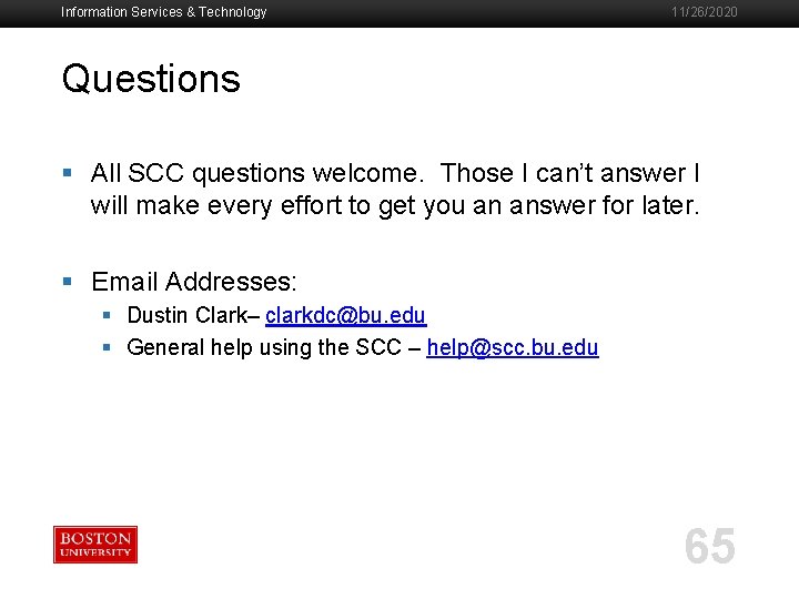 Information Services & Technology 11/26/2020 Questions § All SCC questions welcome. Those I can’t