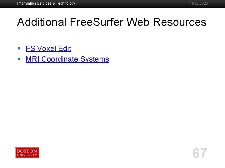 Information Services & Technology 11/26/2020 Additional Free. Surfer Web Resources § FS Voxel Edit