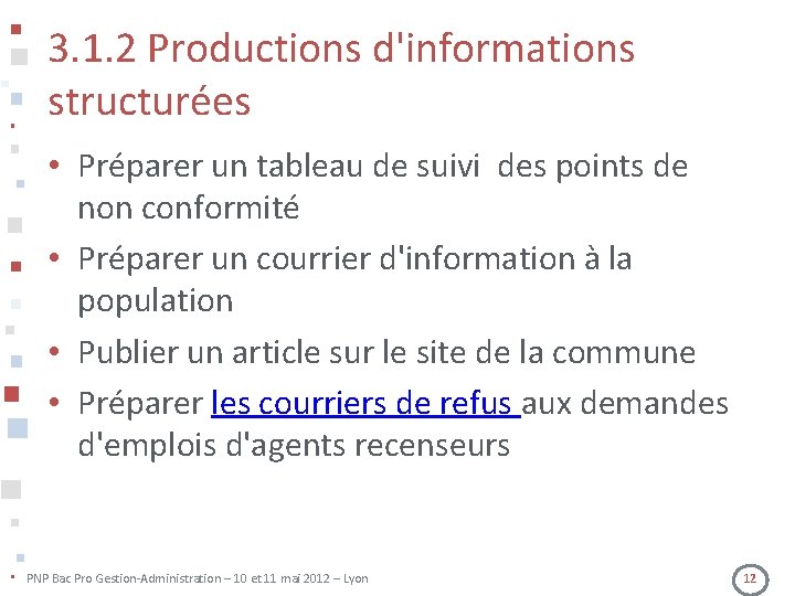3. 1. 2 Productions d'informations structurées • Préparer un tableau de suivi des points