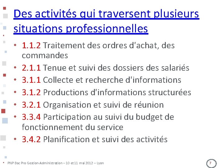 Des activités qui traversent plusieurs situations professionnelles • 1. 1. 2 Traitement des ordres