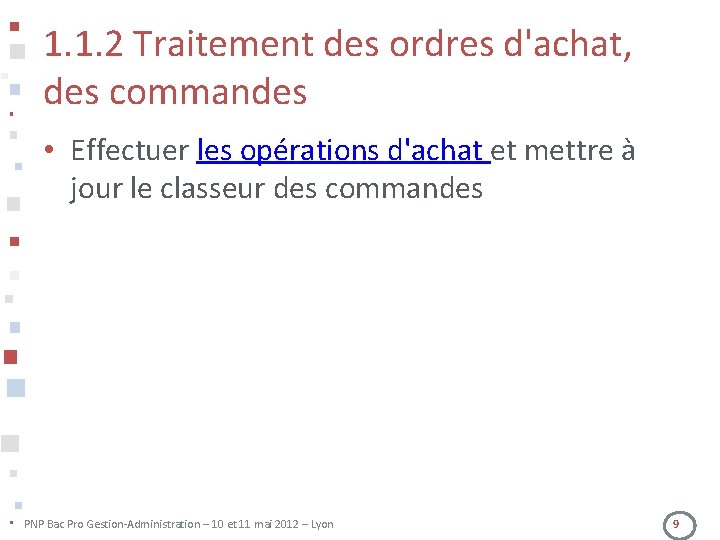 1. 1. 2 Traitement des ordres d'achat, des commandes • Effectuer les opérations d'achat