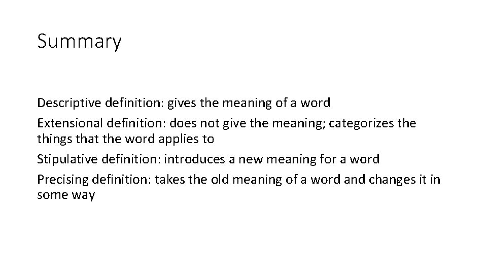 Summary Descriptive definition: gives the meaning of a word Extensional definition: does not give