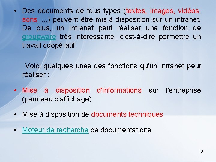  • Des documents de tous types (textes, images, vidéos, sons, . . .