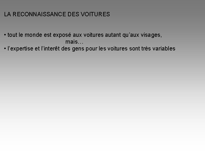 LA RECONNAISSANCE DES VOITURES • tout le monde est exposé aux voitures autant qu’aux