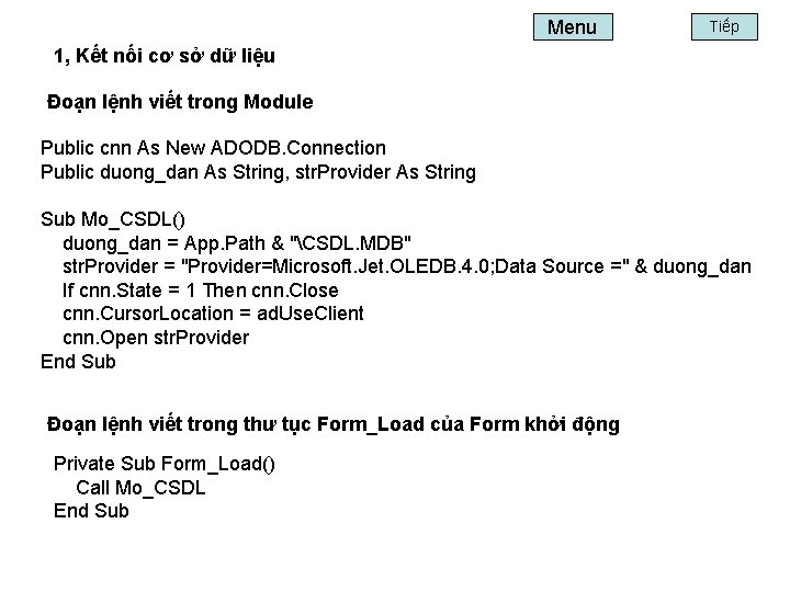 Menu Tiếp 1, Kết nối cơ sở dữ liệu Đoạn lệnh viết trong Module