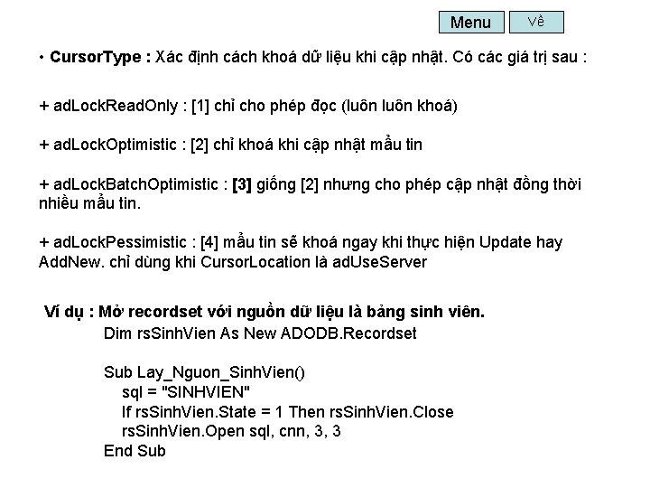 Menu Về • Cursor. Type : Xác định cách khoá dữ liệu khi cập