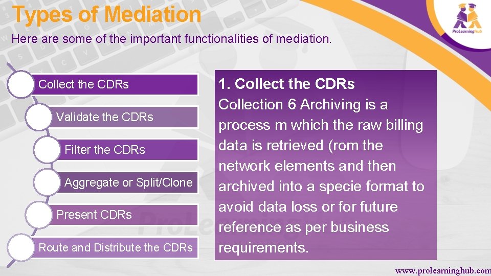 Types of Mediation Here are some of the important functionalities of mediation. Collect the