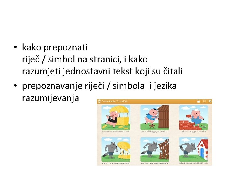  • kako prepoznati riječ / simbol na stranici, i kako razumjeti jednostavni tekst