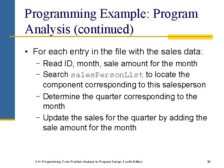 Programming Example: Program Analysis (continued) • For each entry in the file with the
