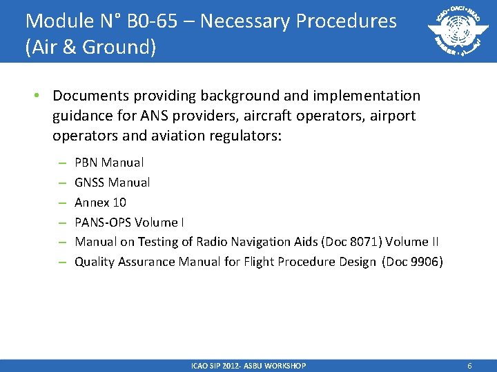 Module N° B 0 -65 – Necessary Procedures (Air & Ground) • Documents providing