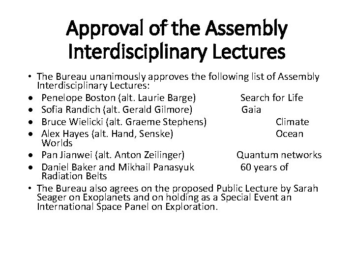 Approval of the Assembly Interdisciplinary Lectures • The Bureau unanimously approves the following list