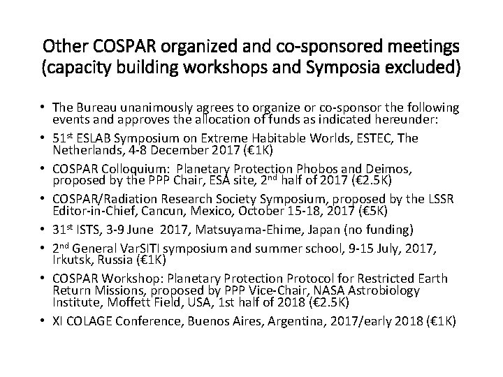 Other COSPAR organized and co-sponsored meetings (capacity building workshops and Symposia excluded) • The