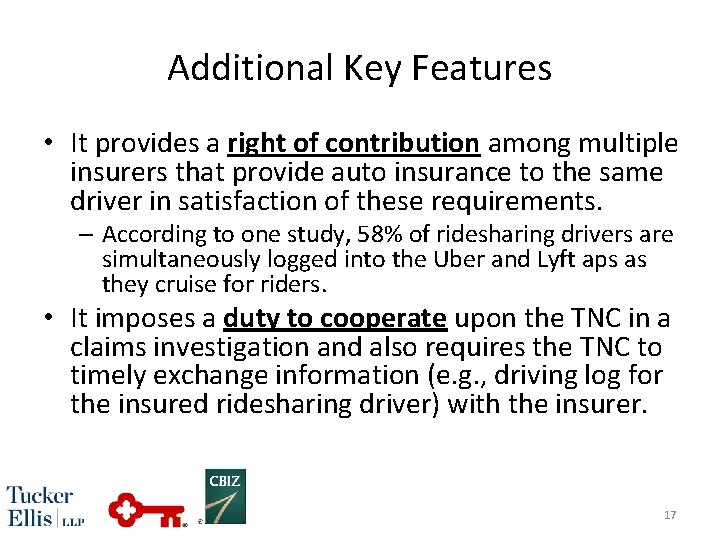 Additional Key Features • It provides a right of contribution among multiple insurers that