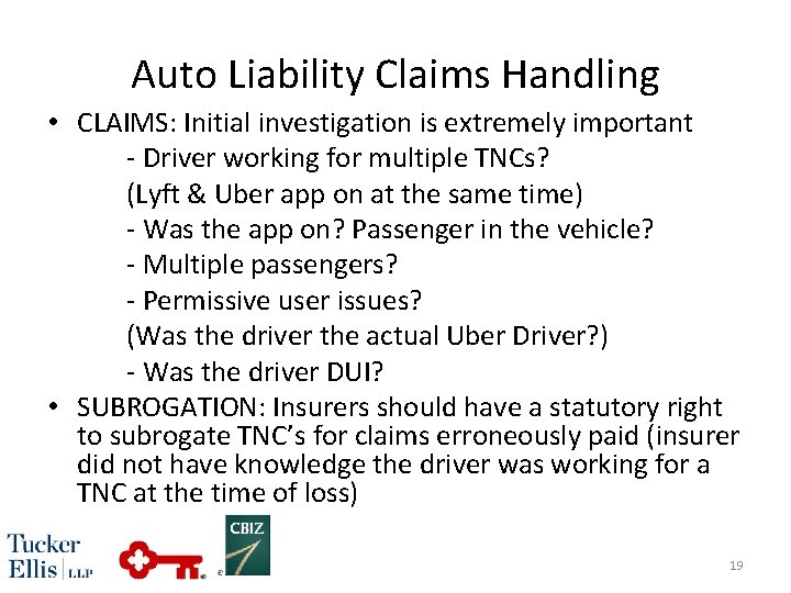 Auto Liability Claims Handling • CLAIMS: Initial investigation is extremely important - Driver working