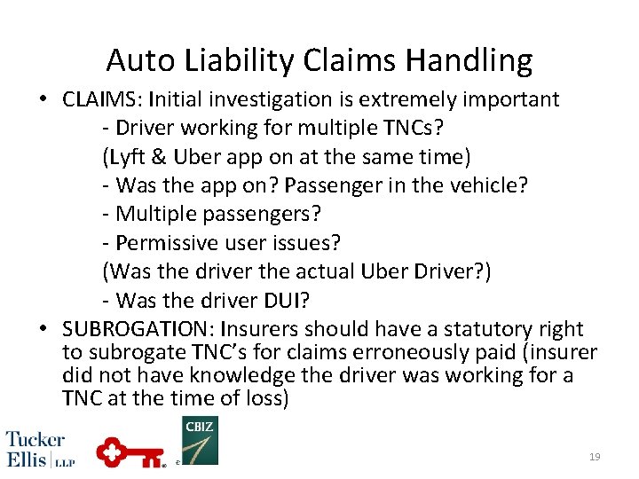 Auto Liability Claims Handling • CLAIMS: Initial investigation is extremely important - Driver working Auto Liability Claims Handling • CLAIMS: Initial investigation is extremely important - Driver working