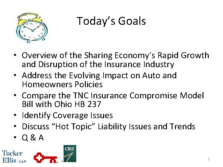 Today’s Goals • Overview of the Sharing Economy’s Rapid Growth and Disruption of the