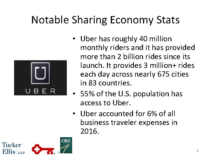 Notable Sharing Economy Stats • Uber has roughly 40 million monthly riders and it
