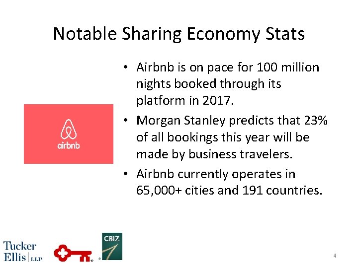 Notable Sharing Economy Stats • Airbnb is on pace for 100 million nights booked