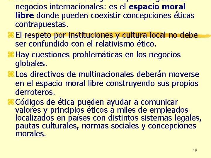z No todo es blanco o negro. Hay zonas grises en negocios internacionales: es