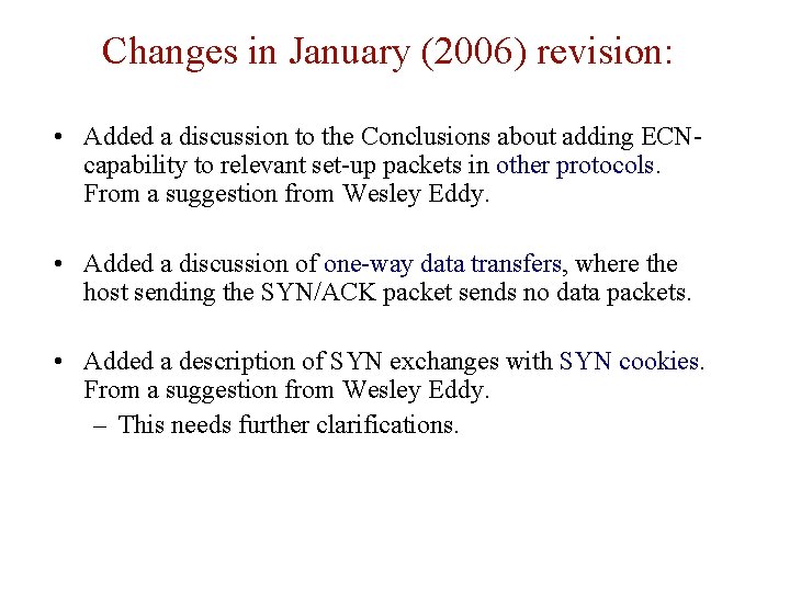 Changes in January (2006) revision: • Added a discussion to the Conclusions about adding
