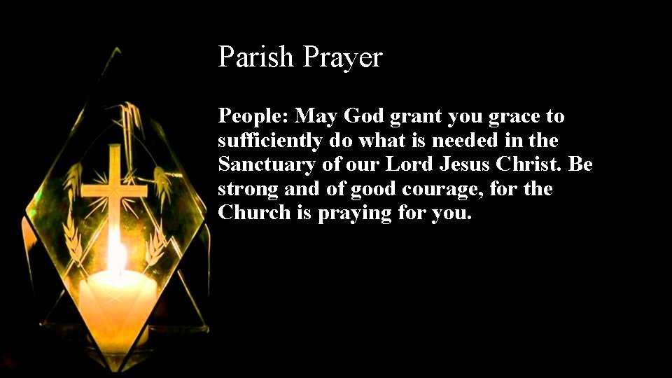 Parish Prayer People: May God grant you grace to sufficiently do what is needed