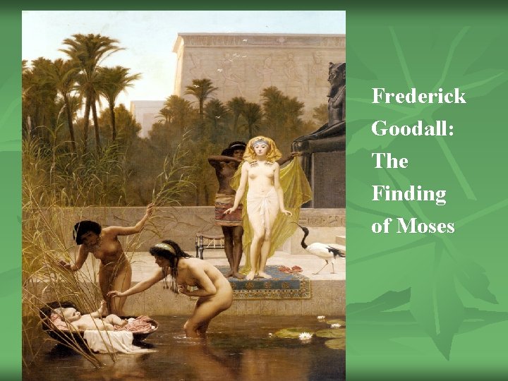 Frederick Goodall: The Finding of Moses 