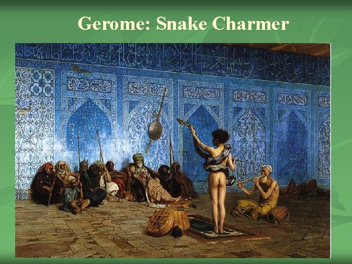 Gerome: Snake Charmer 