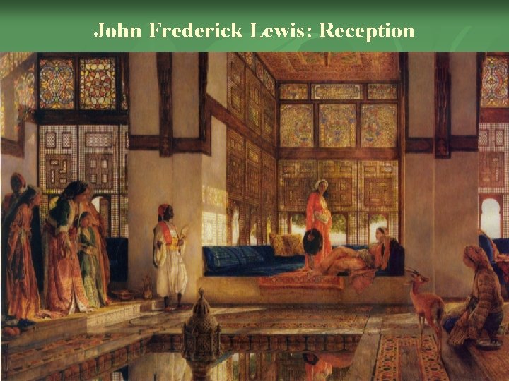 John Frederick Lewis: Reception 