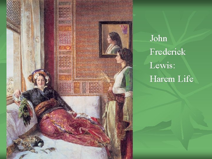 John Frederick Lewis: Harem Life 