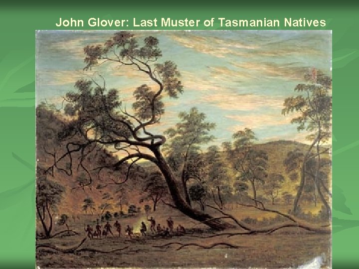 John Glover: Last Muster of Tasmanian Natives 