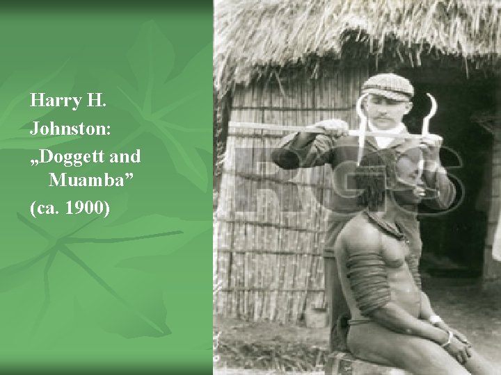 Harry H. Johnston: „Doggett and Muamba” (ca. 1900) 