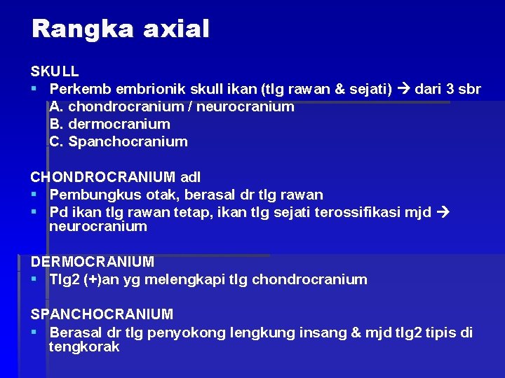 Rangka axial SKULL § Perkemb embrionik skull ikan (tlg rawan & sejati) dari 3