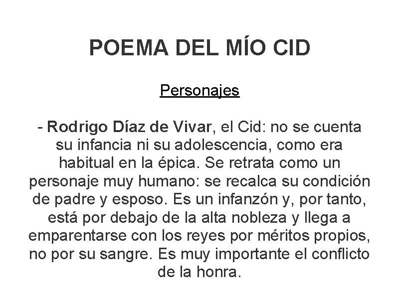 POEMA DEL MÍO CID Personajes - Rodrigo Díaz de Vivar, el Cid: no se